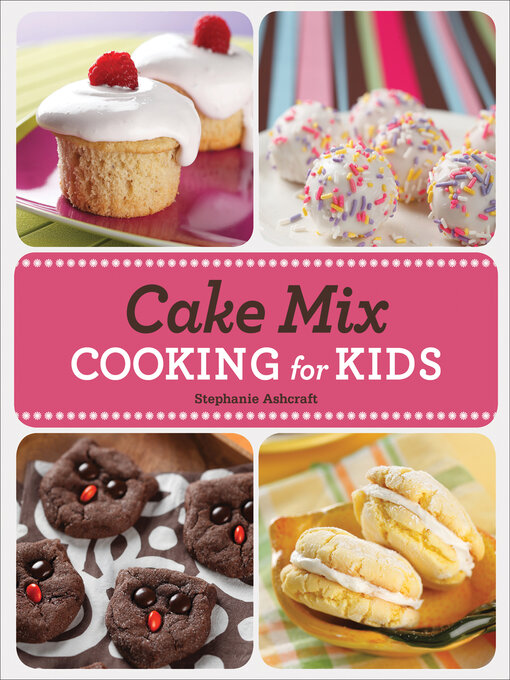 Cover of Cake Mix Cooking for Kids